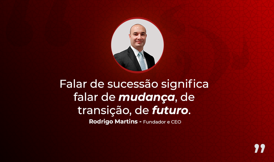 Falar sobre sucessão é falar sobre futuro. E o futuro não espera.